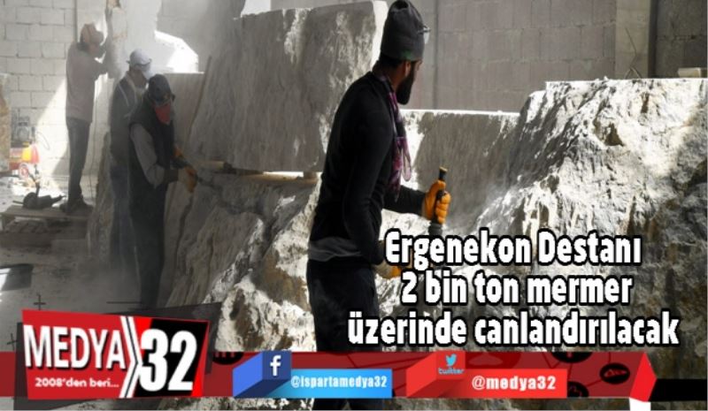 Ergenekon Destanı 2 bin ton mermer üzerinde canlandırılacak 