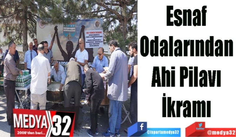Esnaf Odalarından 
Ahi Pilavı 
İkramı 
