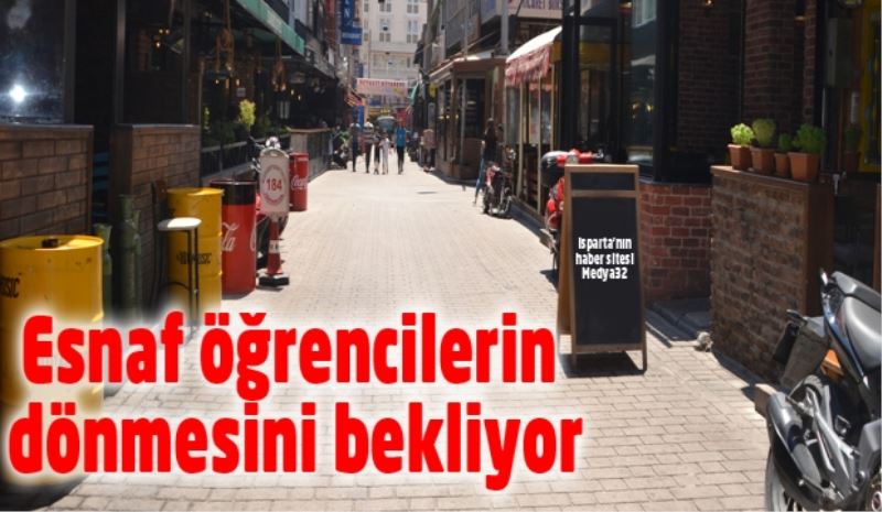 Esnaf öğrencilerin dönmesini bekliyor
