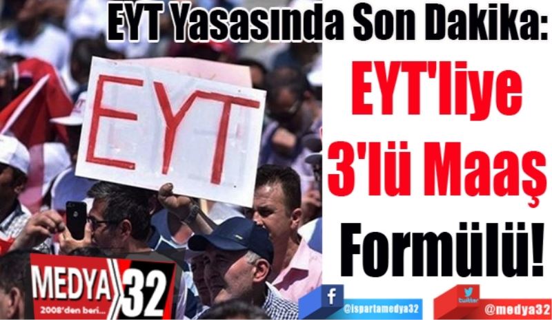 EYT Yasasında Son Dakika:
EYT