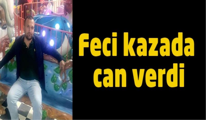 Feci kazada can verdi