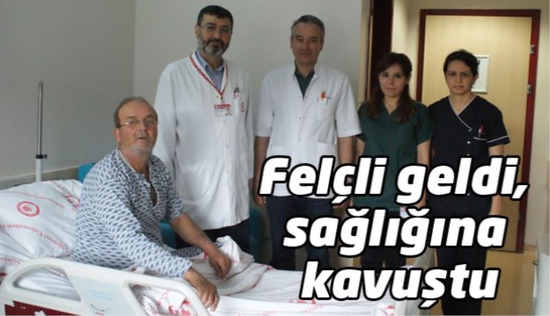 Felçli geldi, sağlığına kavuştu