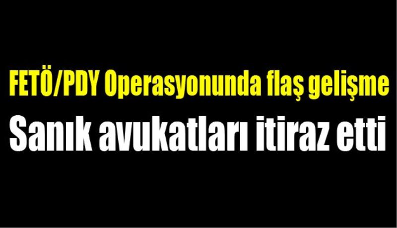 FETÖ/PDY operasyonunda flaş gelişme