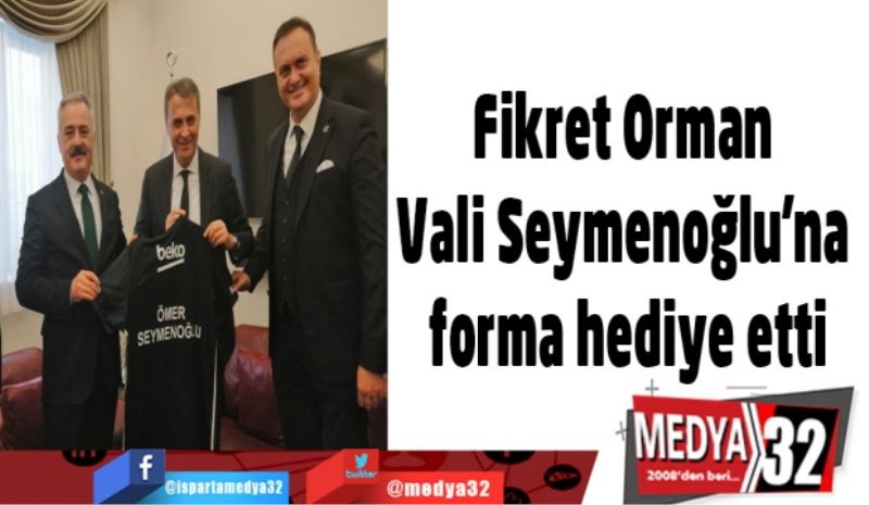 Fikret Orman, Vali Seymenoğlu