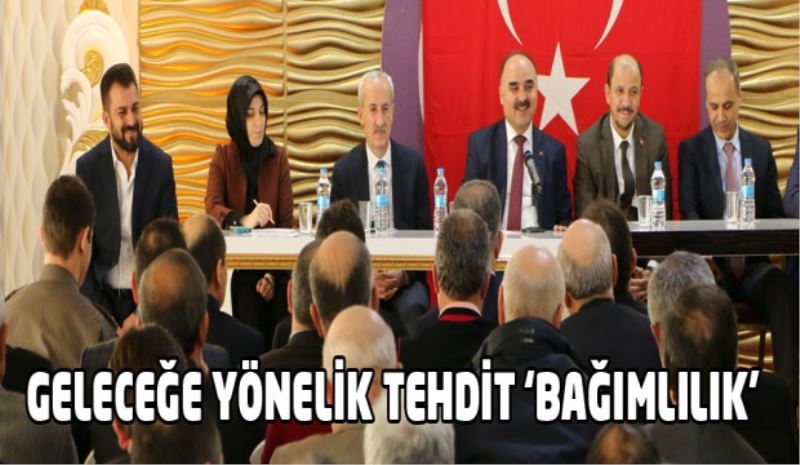 GELECEĞE YÖNELİK TEHDİT ‘BAĞIMLILIK’