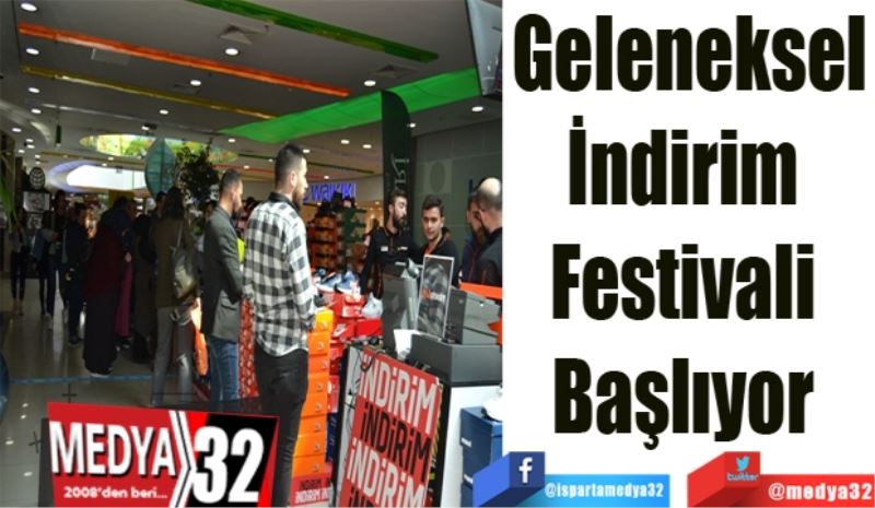 Geleneksel
İndirim 
Festivali Başlıyor 
