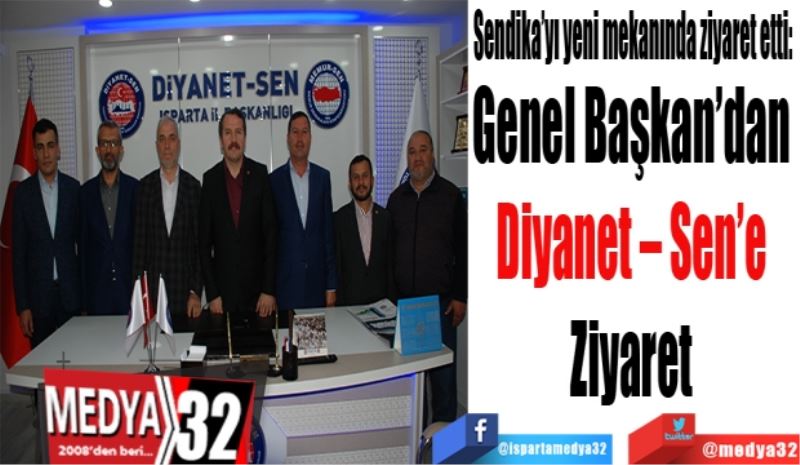 Genel Başkan’dan 
Diyanet – Sen’e 
Ziyaret 
