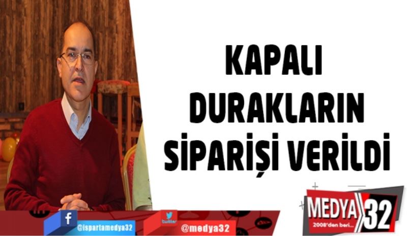 Gökmenoğlu açıkladı: Kapalı durakların siparişi verildi, geliyor