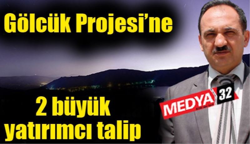 Gölcük Projesi’ne 2 büyük yatırımcı talip 