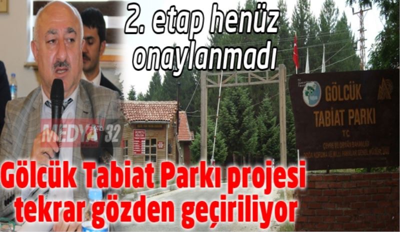 Gölcük Tabiat Parkı projesi tekrar gözden geçiriliyor