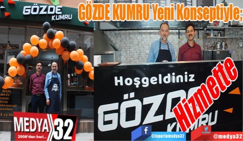 GÖZDE KUMRU Yeni Konseptiyle;  
Hizmette
