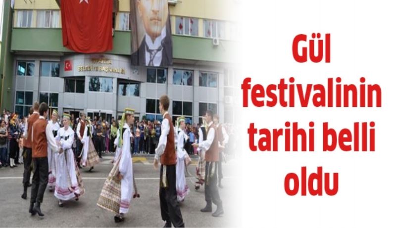 Gül festivalinin tarihi belli oldu