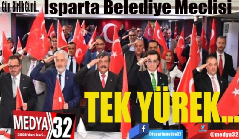 Gün, Birlik Günü…
Isparta Belediye Meclisi: 
TEK YÜREK…
Isparta Belediye Meclisi, Barış Pınarı Harekatı için üç parti grubu ortak hareket ederek destek bildirisini imzaladı. 
