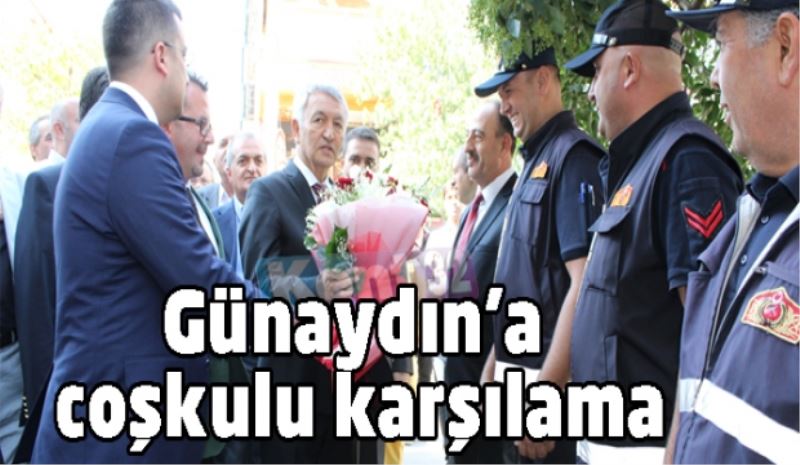 Günaydın’a coşkulu karşılama