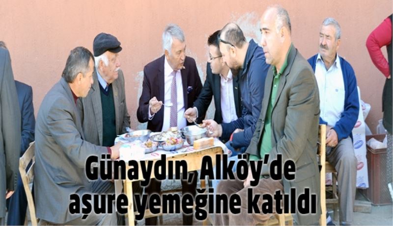 Günaydın, Aliköy’de aşure yemeğine katıldı
