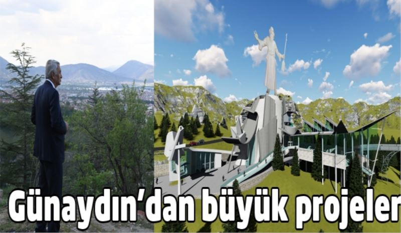 Günaydın’dan büyük projeler