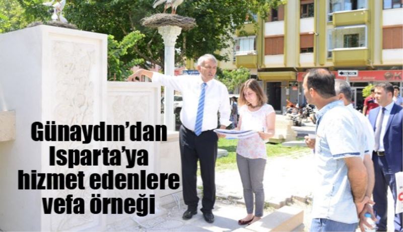 Günaydın’dan Isparta’ya hizmet edenlere vefa örneği 