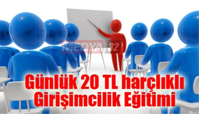 Günlük 20 TL harçlıklı Girişimcilik Eğitimi 