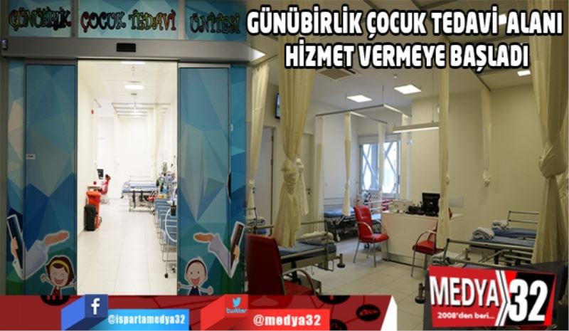 GÜNÜBİRLİK ÇOCUK TEDAVİ  ALANI HİZMET VERMEYE BAŞLADI