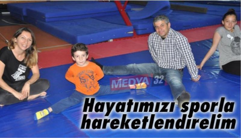 Hayatımızı sporla hareketlendirelim 