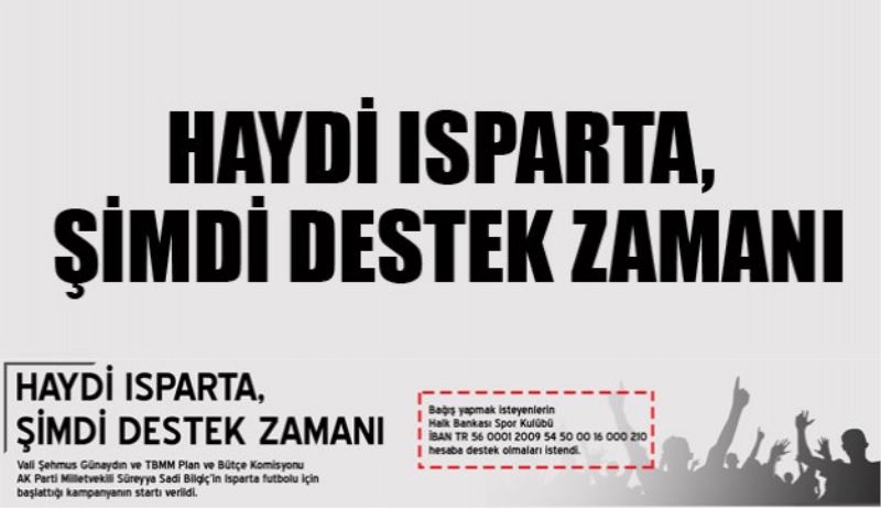 Haydi Isparta, Şimdi Destek Zamanı