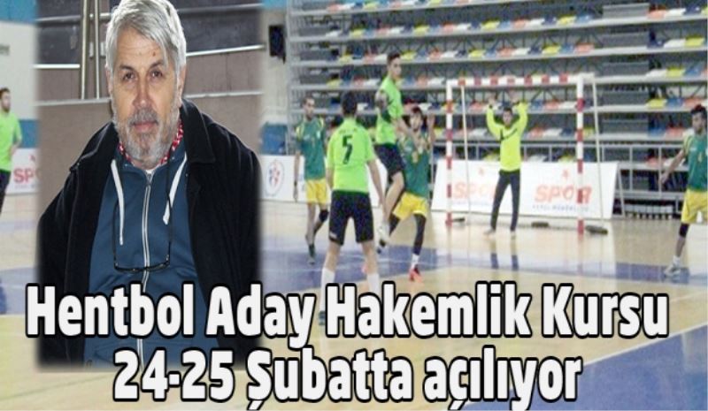 Hentbol Aday Hakemlik Kursu 24-25 Şubatta açılıyor