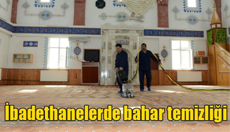 İbadethanelerde bahar temizliği 