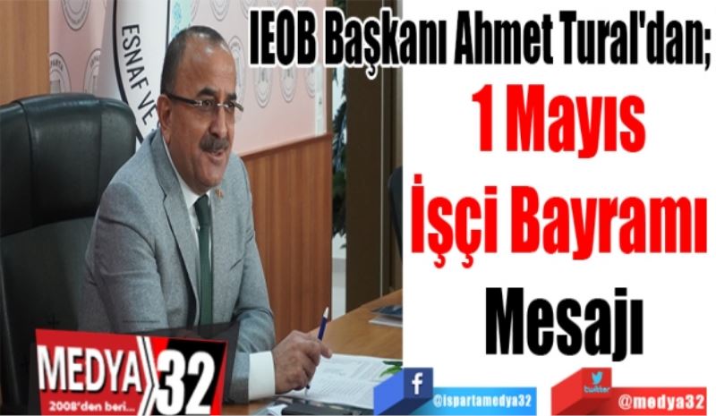 IEOB Başkanı Ahmet Tural