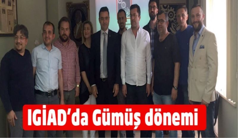 IGİAD’da Gümüş dönemi 