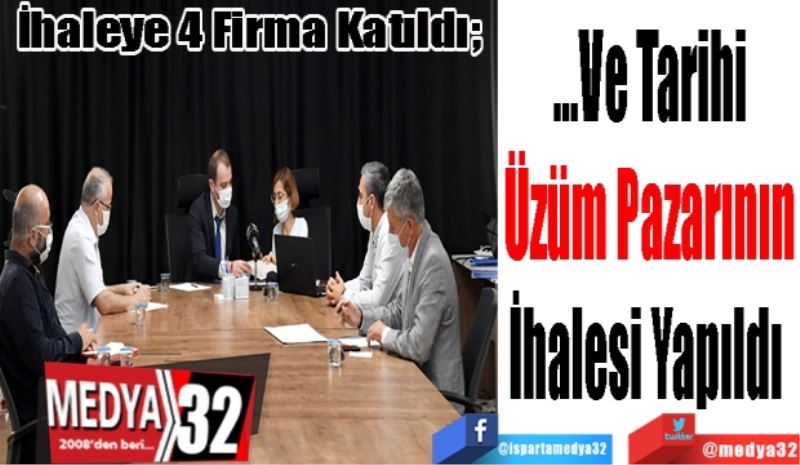 İhaleye 4 Firma Katıldı; 
…Ve Tarihi
Üzüm Pazarının
İhalesi Yapıldı 
