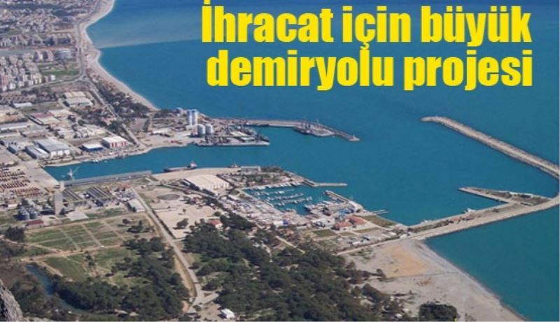 İhracat için büyük demiryolu projesi