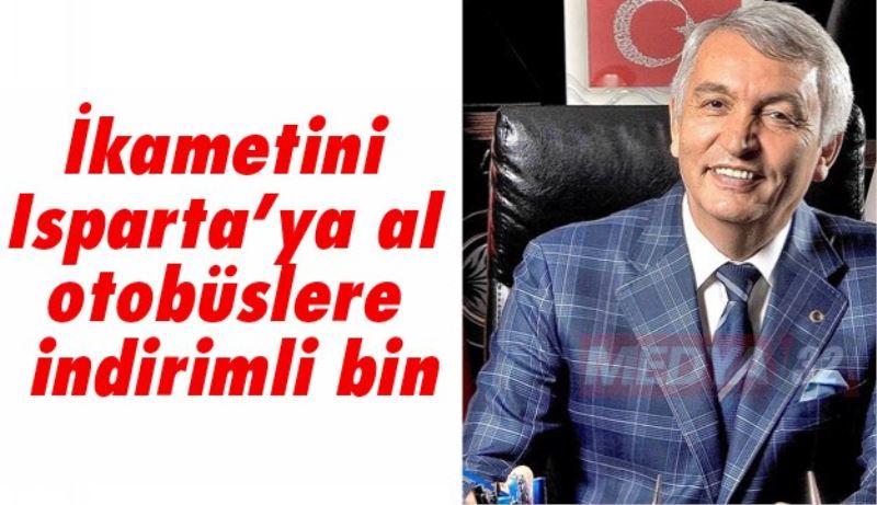 İkametini Isparta’ya al otobüslere indirimli bin