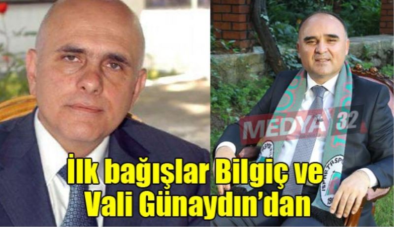 İlk bağışlar Bilgiç ve Vali Günaydın