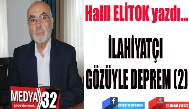 İLAHİYATÇI 
GÖZÜYLE DEPREM (2)
