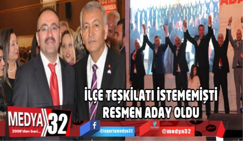 İlçe teşkilatının istemediği Baş, resmen aday