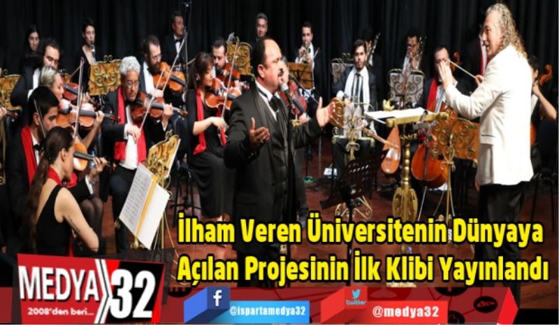 İlham Veren Üniversitenin Dünyaya Açılan Projesinin İlk Klibi Yayınlandı
