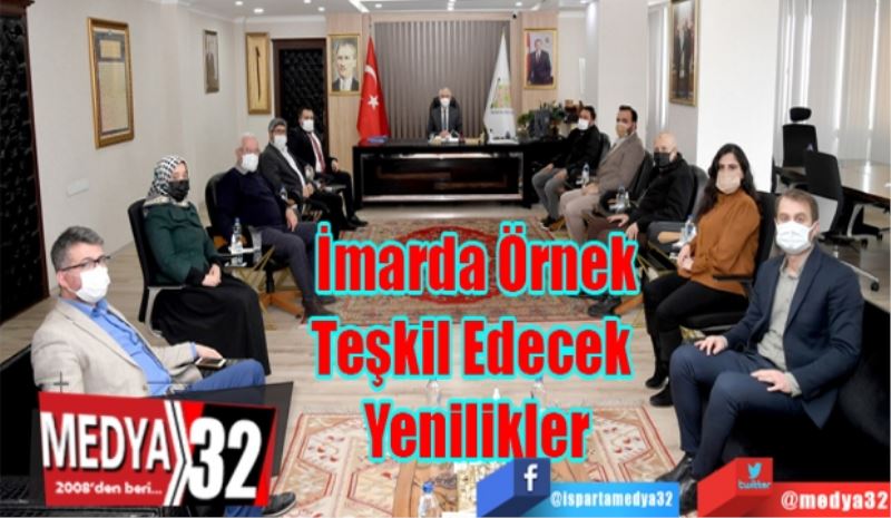 
İmarda Örnek
Teşkil Edecek 
Yenilikler 
