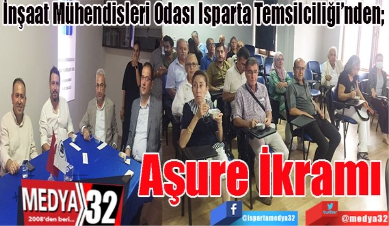 İnşaat Mühendisleri Odası Isparta Temsilciliği’nden; 
Aşure İkramı 
