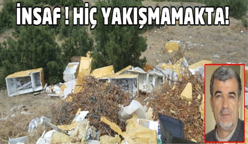 İNSAF ! HİÇ YAKIŞMAMAKTA! 