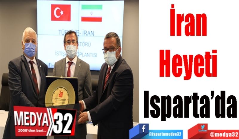 İran 
Heyeti 
Isparta’da
