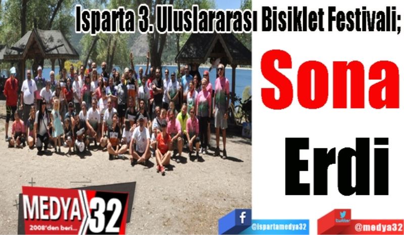 Isparta 3. Uluslararası Bisiklet Festivali; 
Sona 
Erdi 
