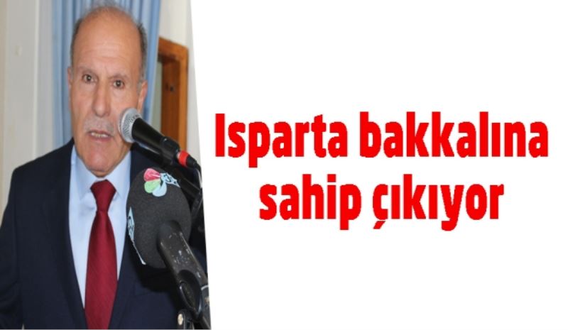 Isparta bakkalına sahip çıkıyor 