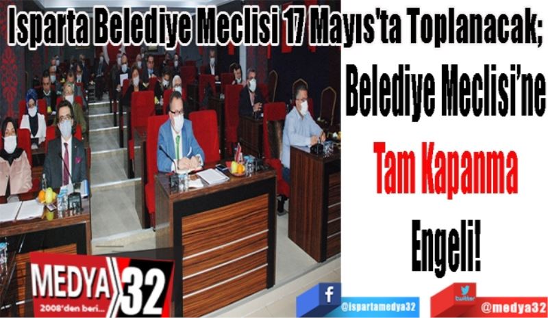 Isparta Belediye Meclisi 17 Mayıs