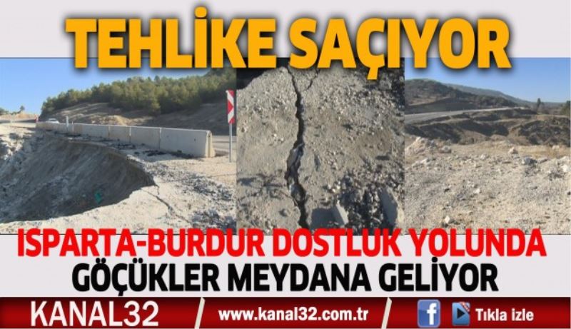 Isparta-Burdur yolunda göçükler meydana geliyor