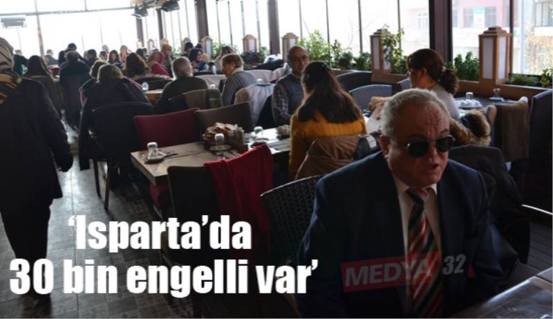 ‘Isparta’da 30 bin engelli var’