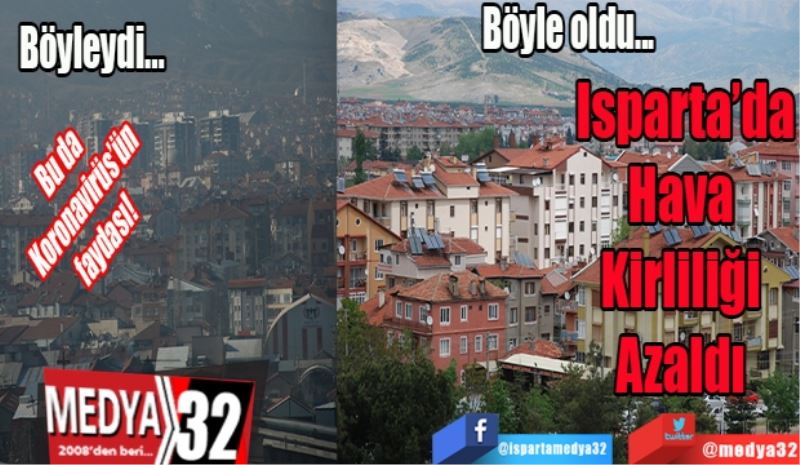 Isparta’da
Hava 
Kirliliği 
Azaldı 
