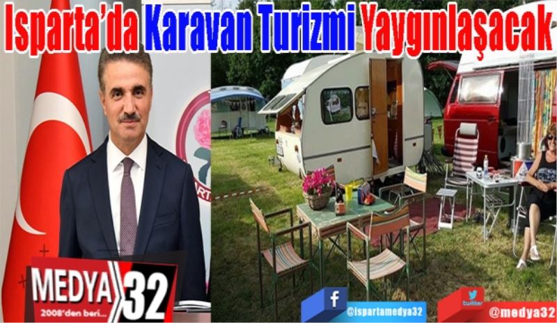 Isparta’da Karavan 
Turizmi Yaygınlaşacak
