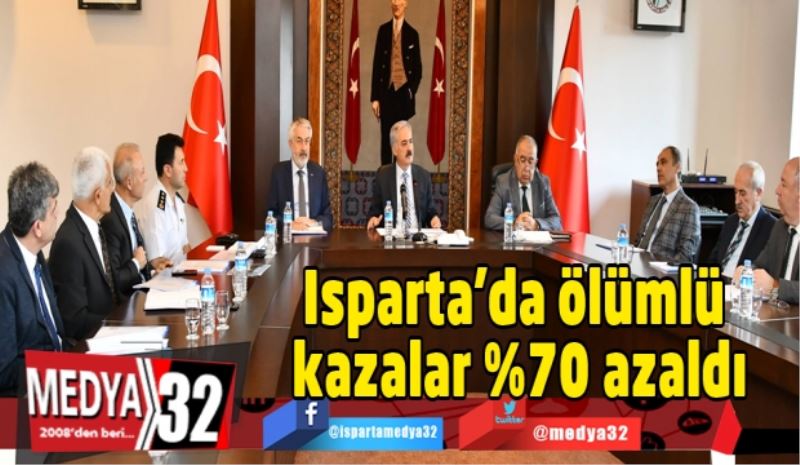 Isparta’da ölümlü kazalar %70 azaldı