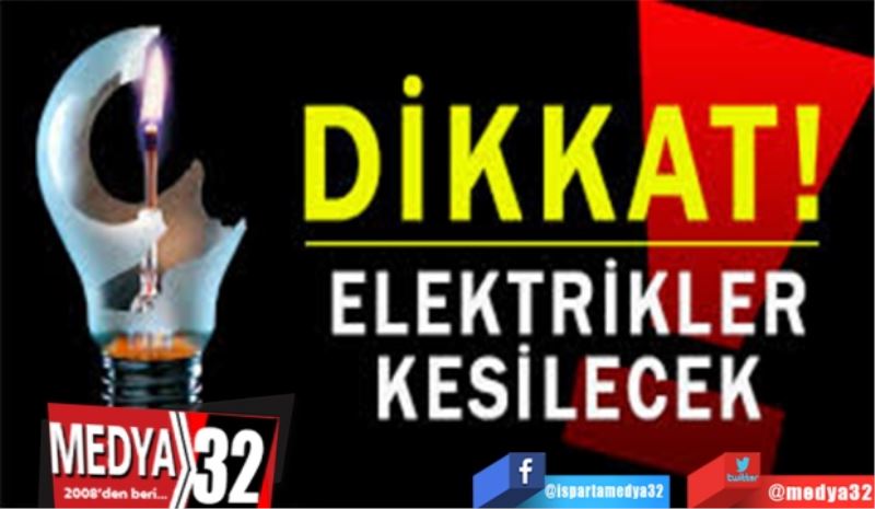 Isparta’da Planlı 
Elektrik Kesintisi
