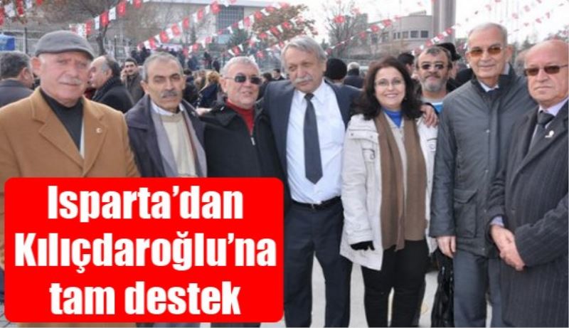 Isparta’dan Kılıçdaroğlu’na tam destek